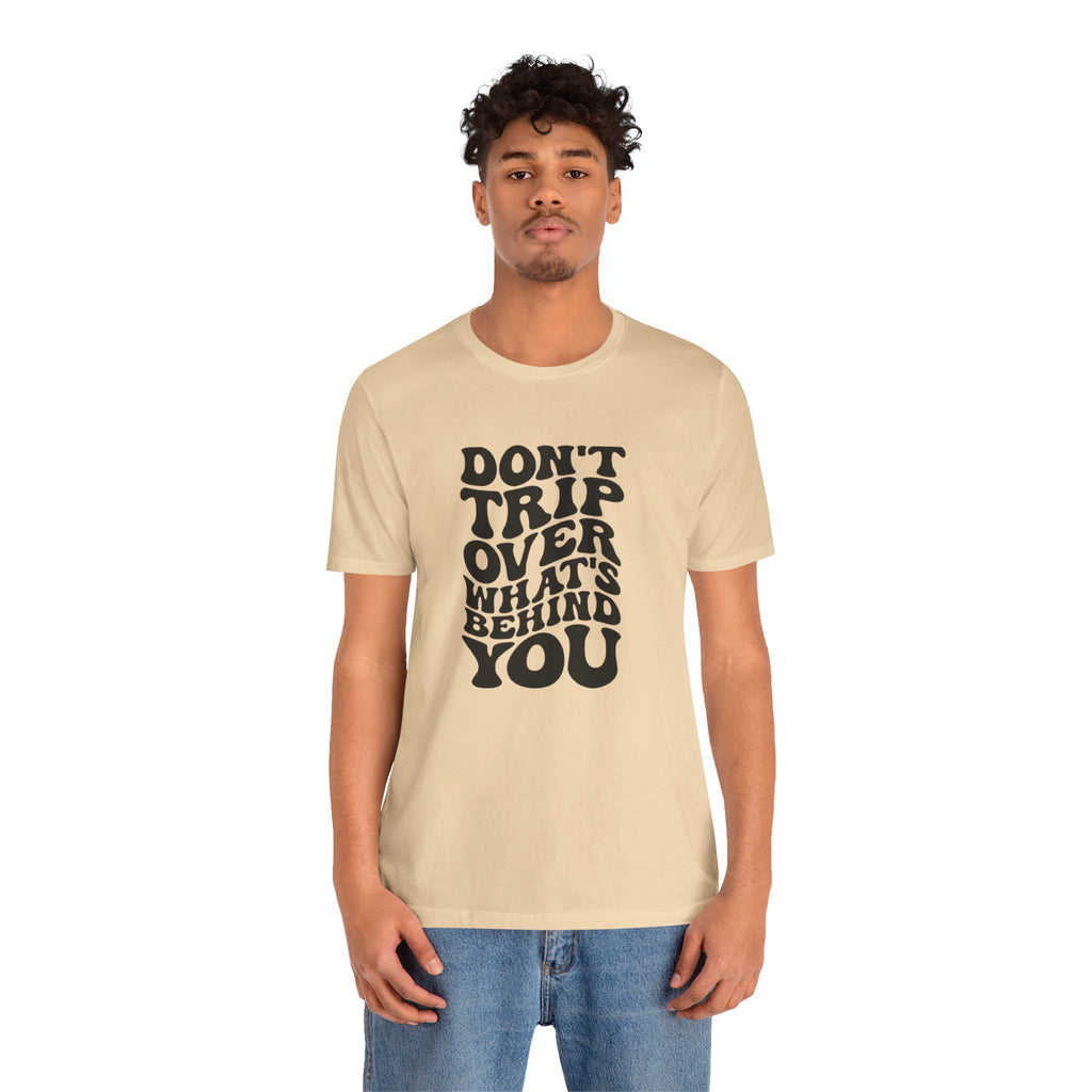 Dont trip Tee
