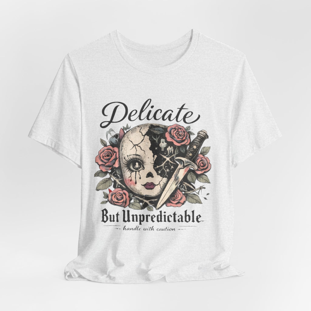 Delicate But Unpredictable Tee
