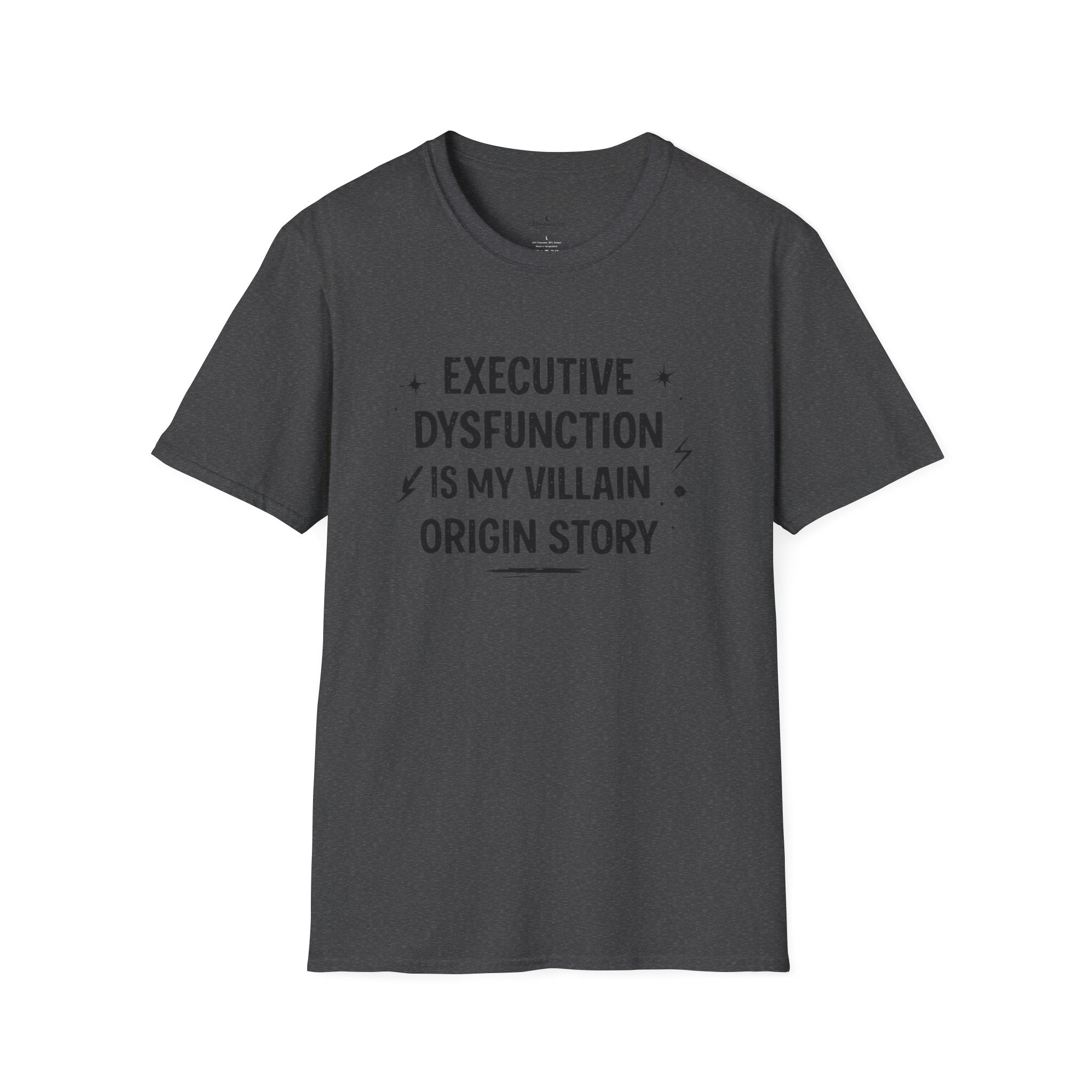 T-Shirt — "Executive Dysfunction Is My Villain Origin Story" Graphic Tee
