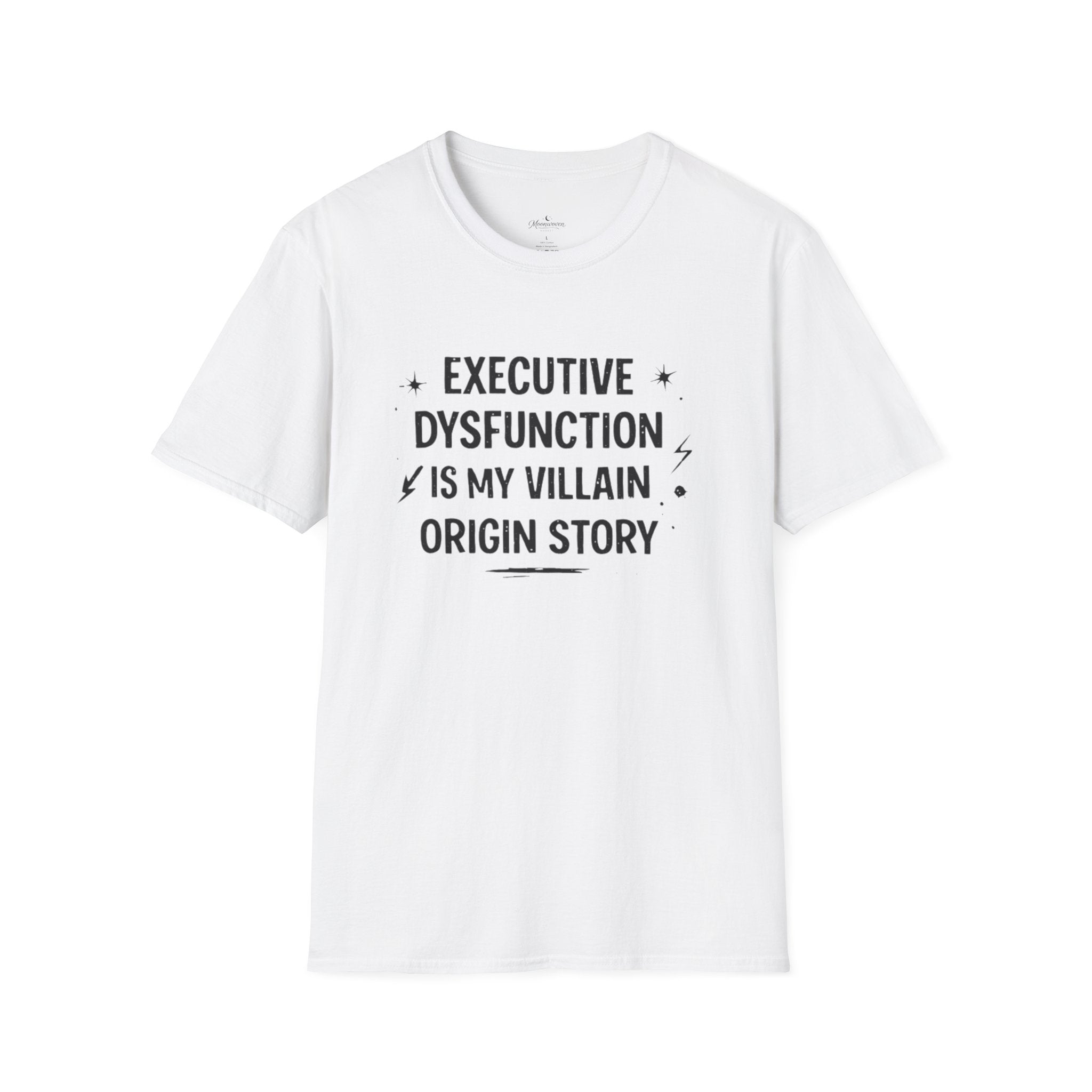 T-Shirt — "Executive Dysfunction Is My Villain Origin Story" Graphic Tee