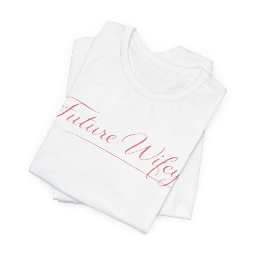 Future Wifey T-Shirt — Bridal Bachelorette Tee in Script Pink