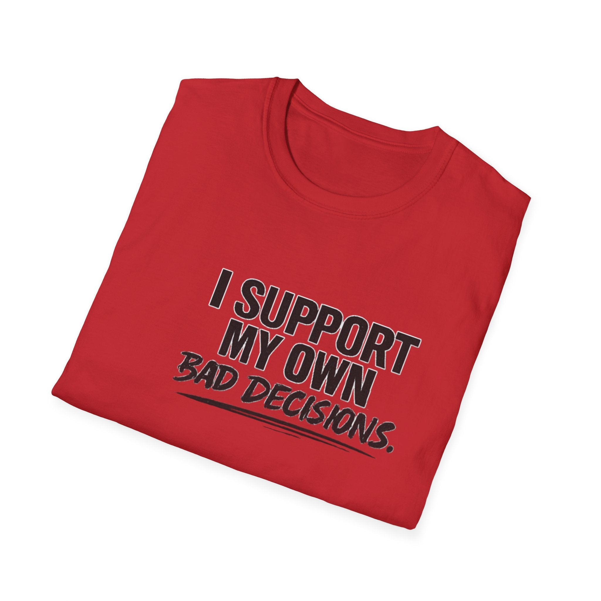 Bad decisions T-Shirt
