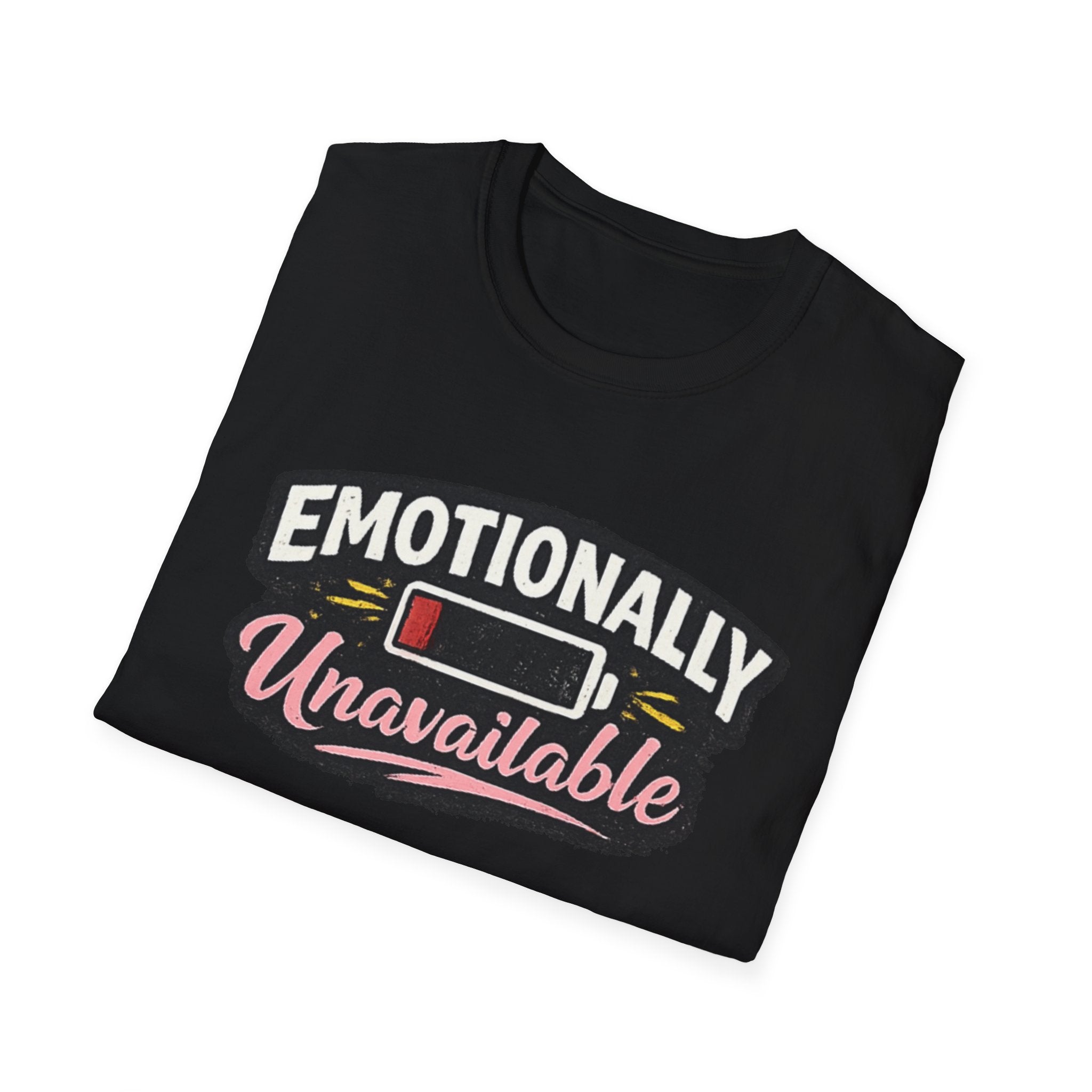 Emotionally Unavailable T-Shirt – Funny Low Battery Graphic Tee