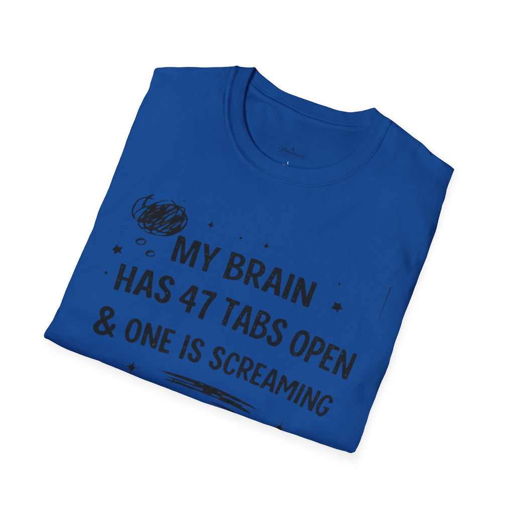 My Brain Has 47 Tabs Open T-Shirt – Funny Mental Health Graphic Tee