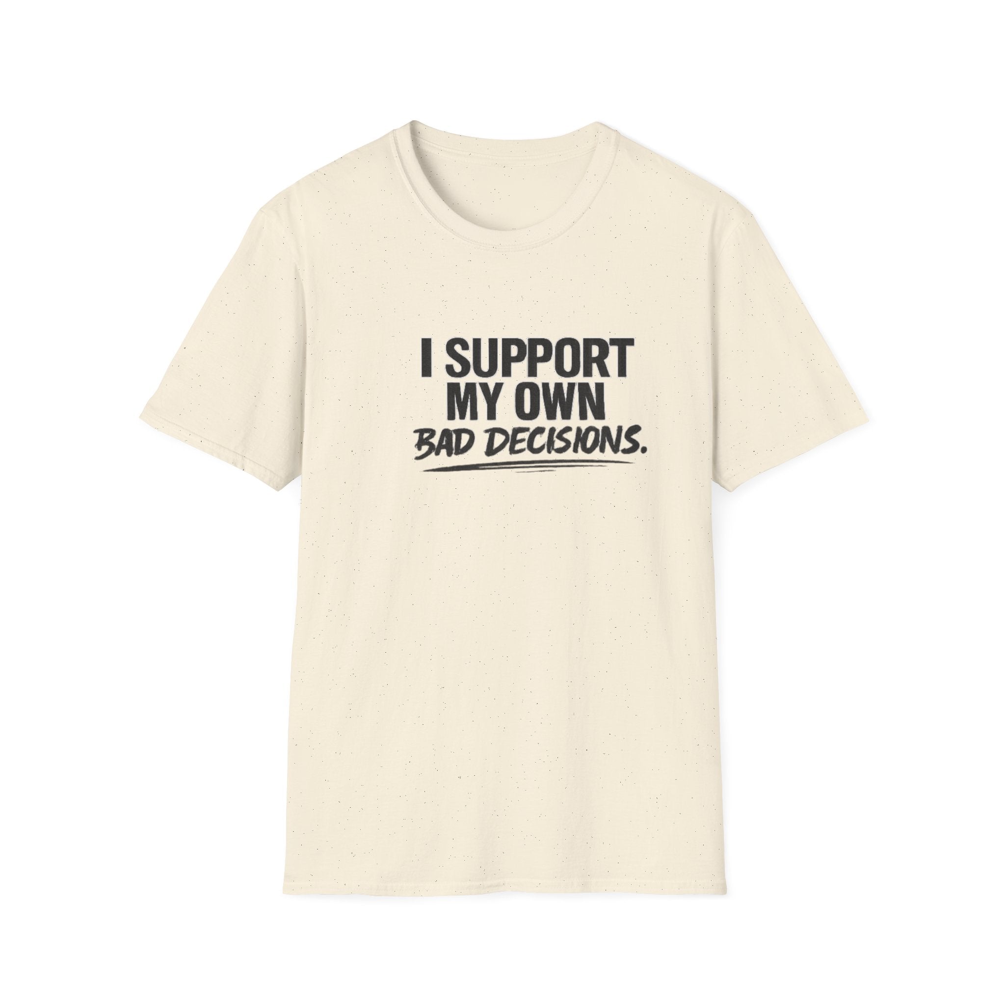 Bad decisions T-Shirt