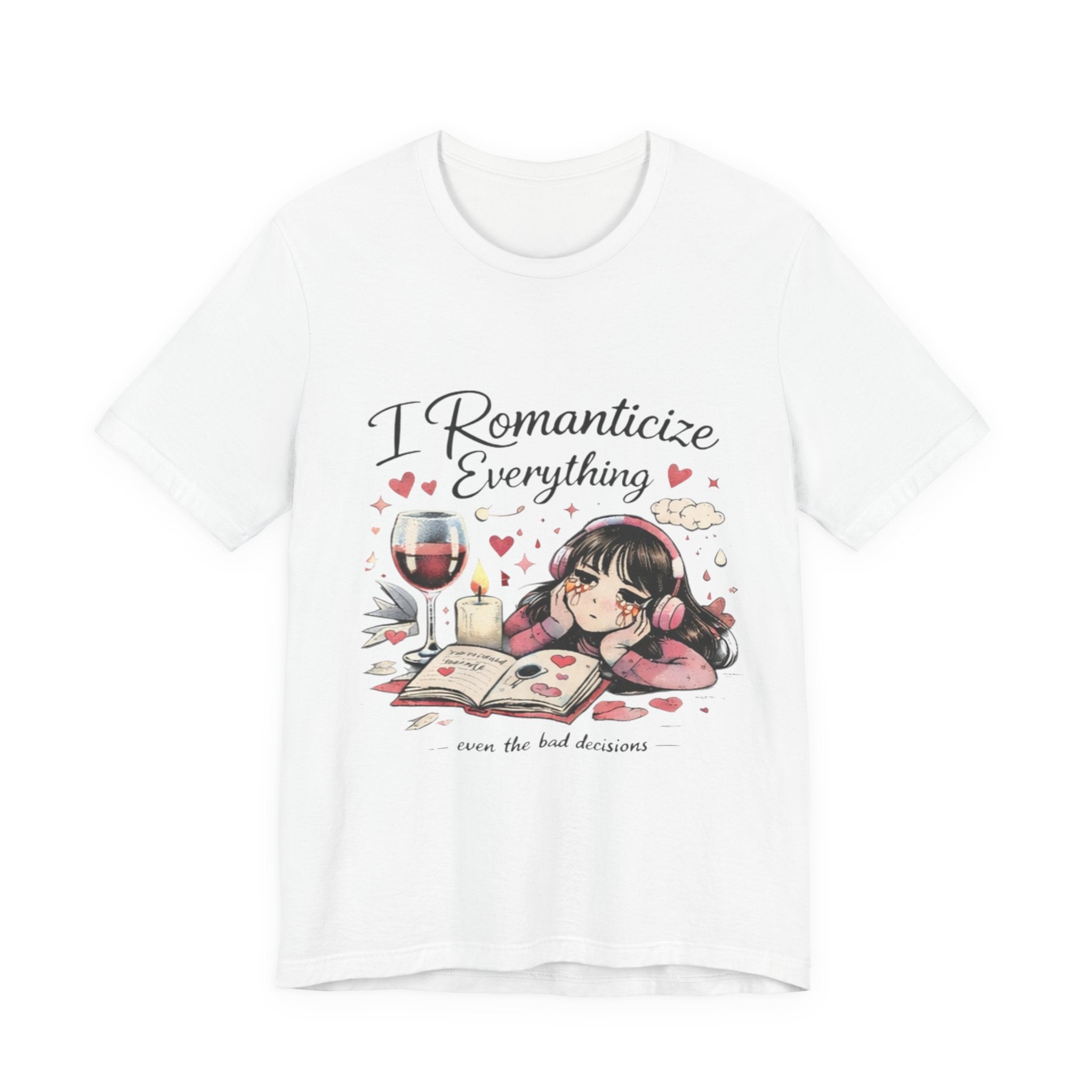 I Romanticize Everything Tee — Cute Cozy Aesthetic Shirt