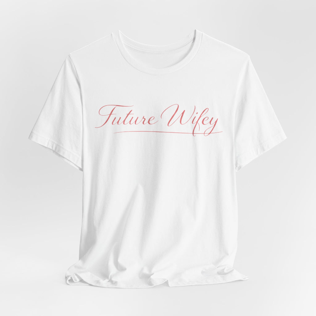 Future Wifey T-Shirt — Bridal Bachelorette Tee in Script Pink