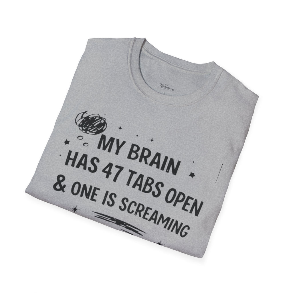 My Brain Has 47 Tabs Open T-Shirt – Funny Mental Health Graphic Tee