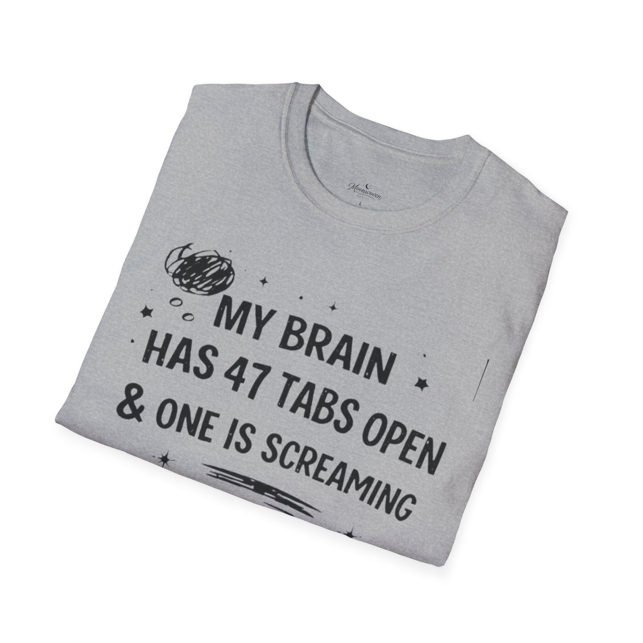 My Brain Has 47 Tabs Open T-Shirt – Funny Mental Health Graphic Tee