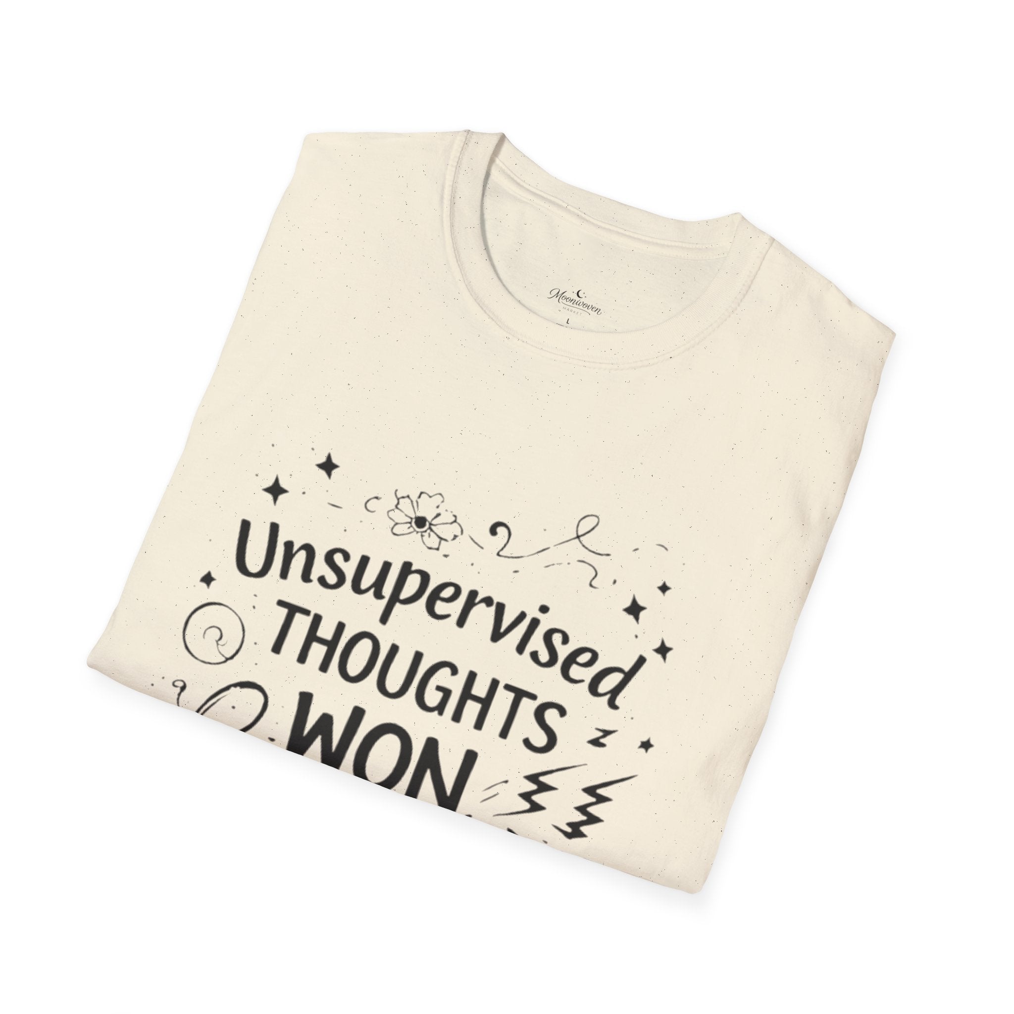 T-Shirt — "Unsupervised Thoughts Won Again" Graphic Tee