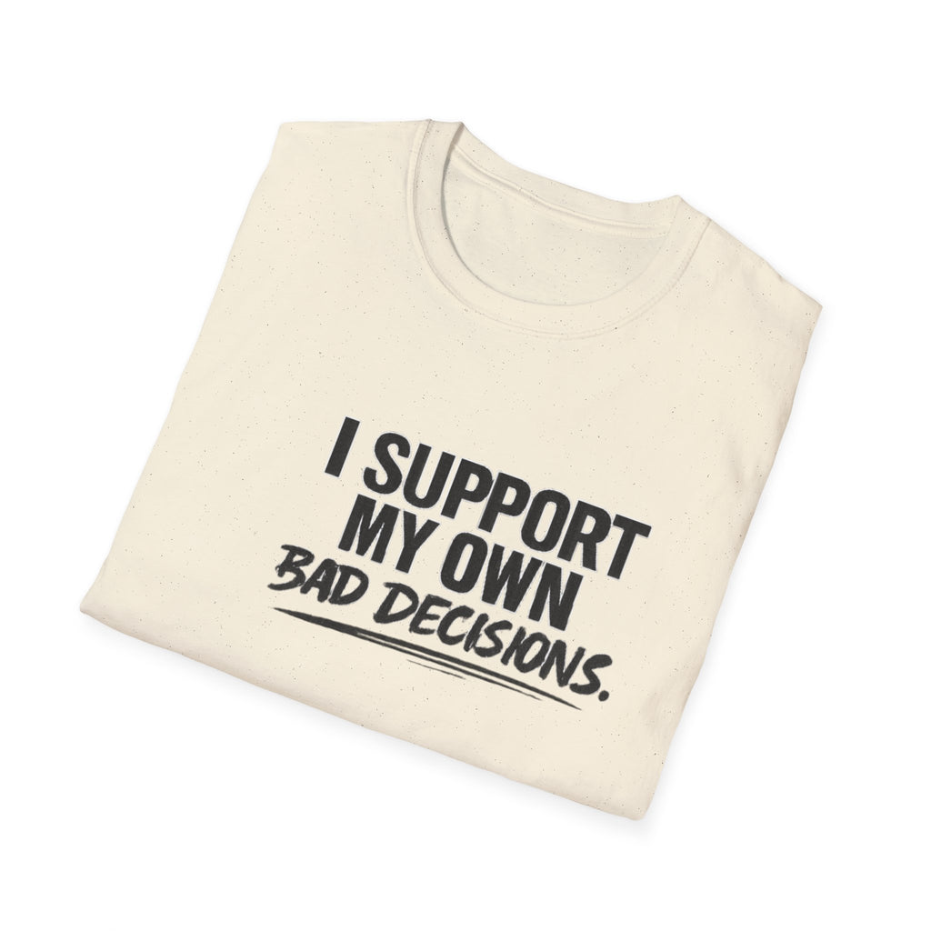 Bad decisions T-Shirt