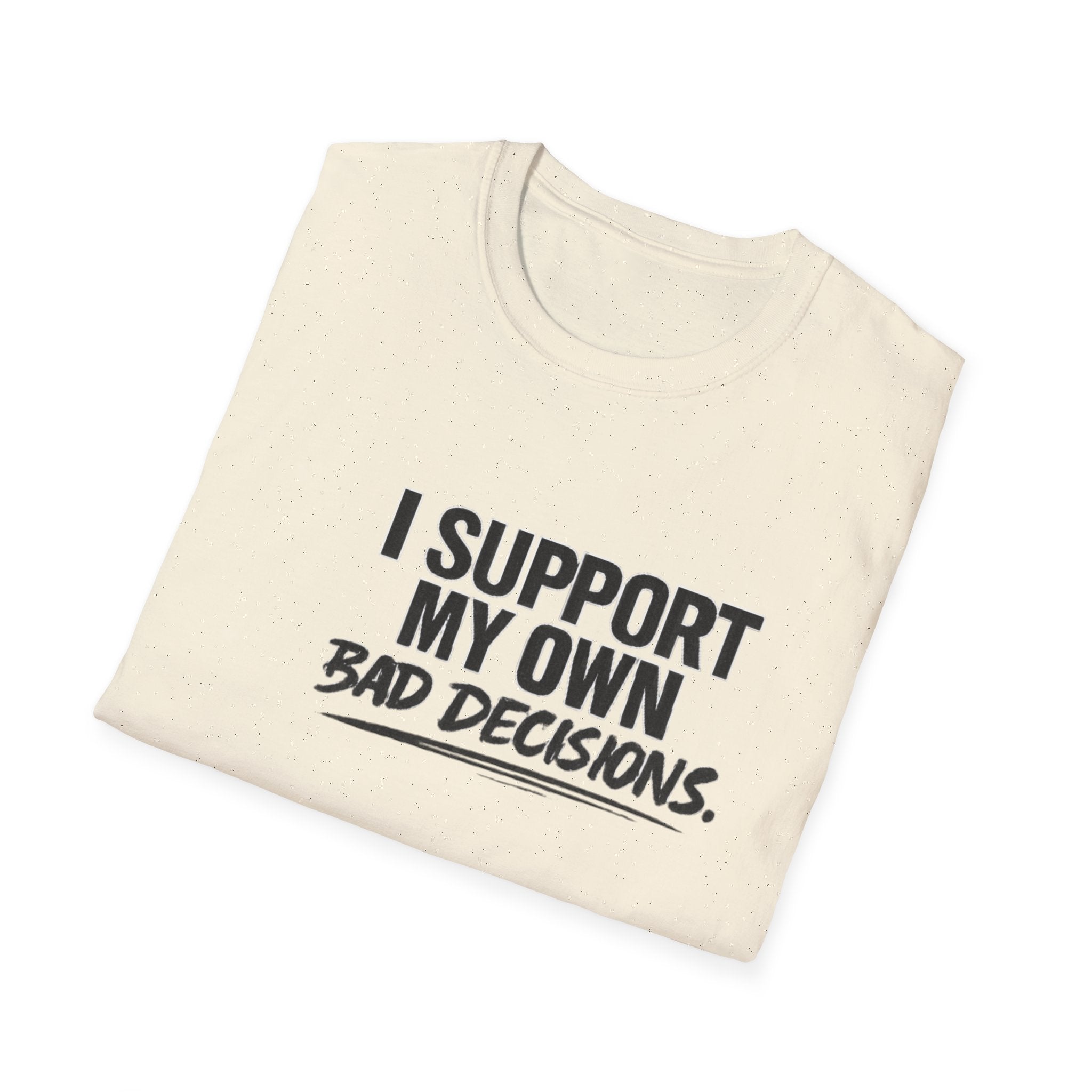 Bad decisions T-Shirt