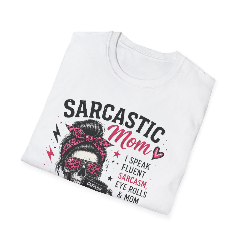 Sarcastic Mom T-Shirt – Funny Sarcasm & Eye-Rolls Graphic Tee for Moms