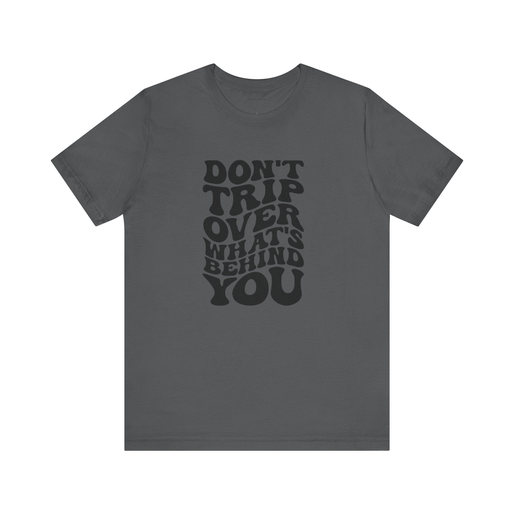 Dont trip Tee
