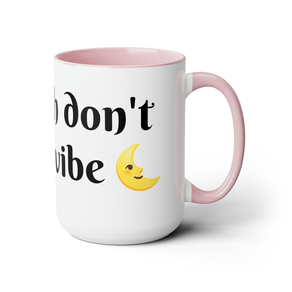 Don't hex my vibe Coffee Mugs, 15oz