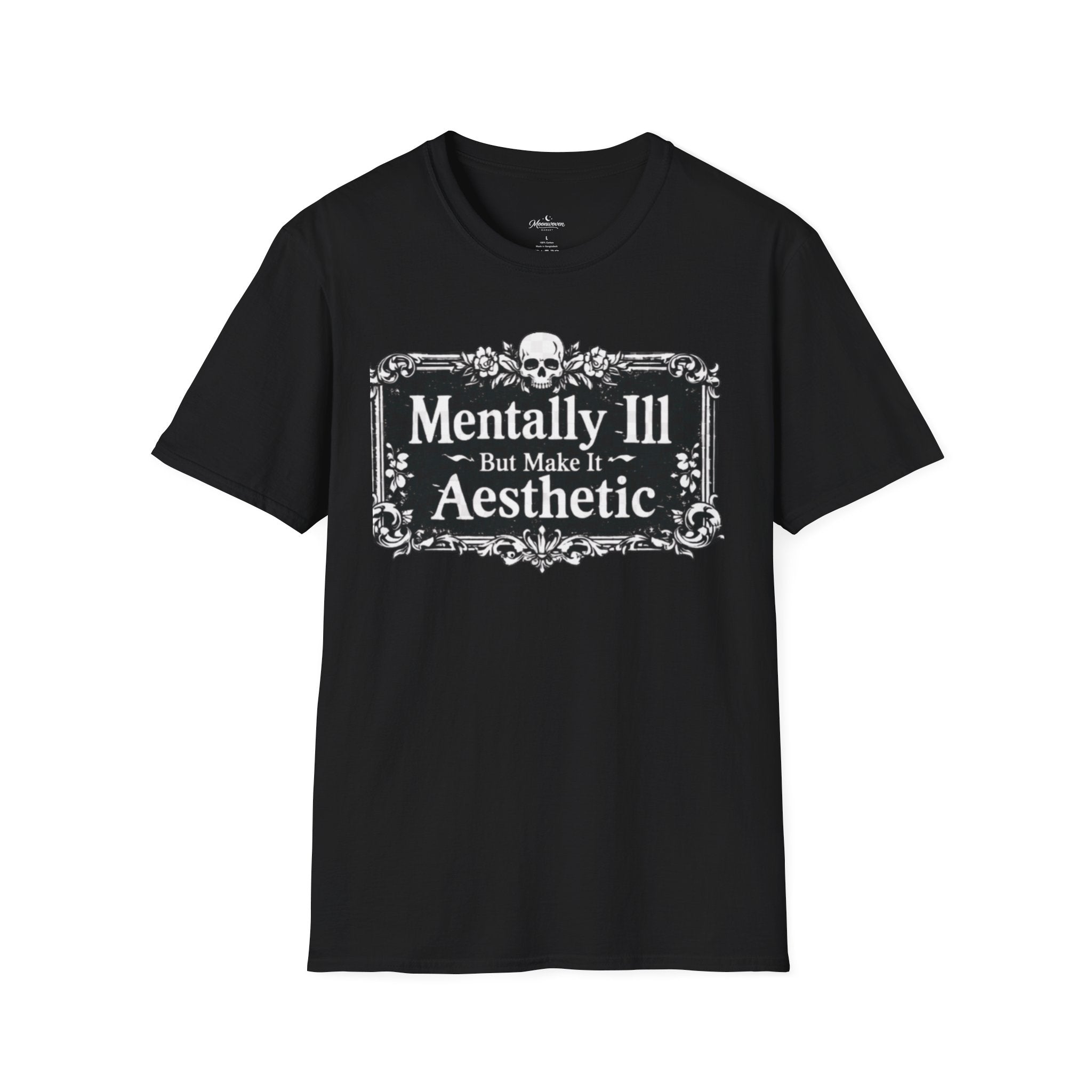 Mentally Ill But Make It Aesthetic T-Shirt — Goth Mental Health Awareness Tee