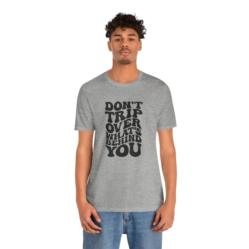 Dont trip Tee