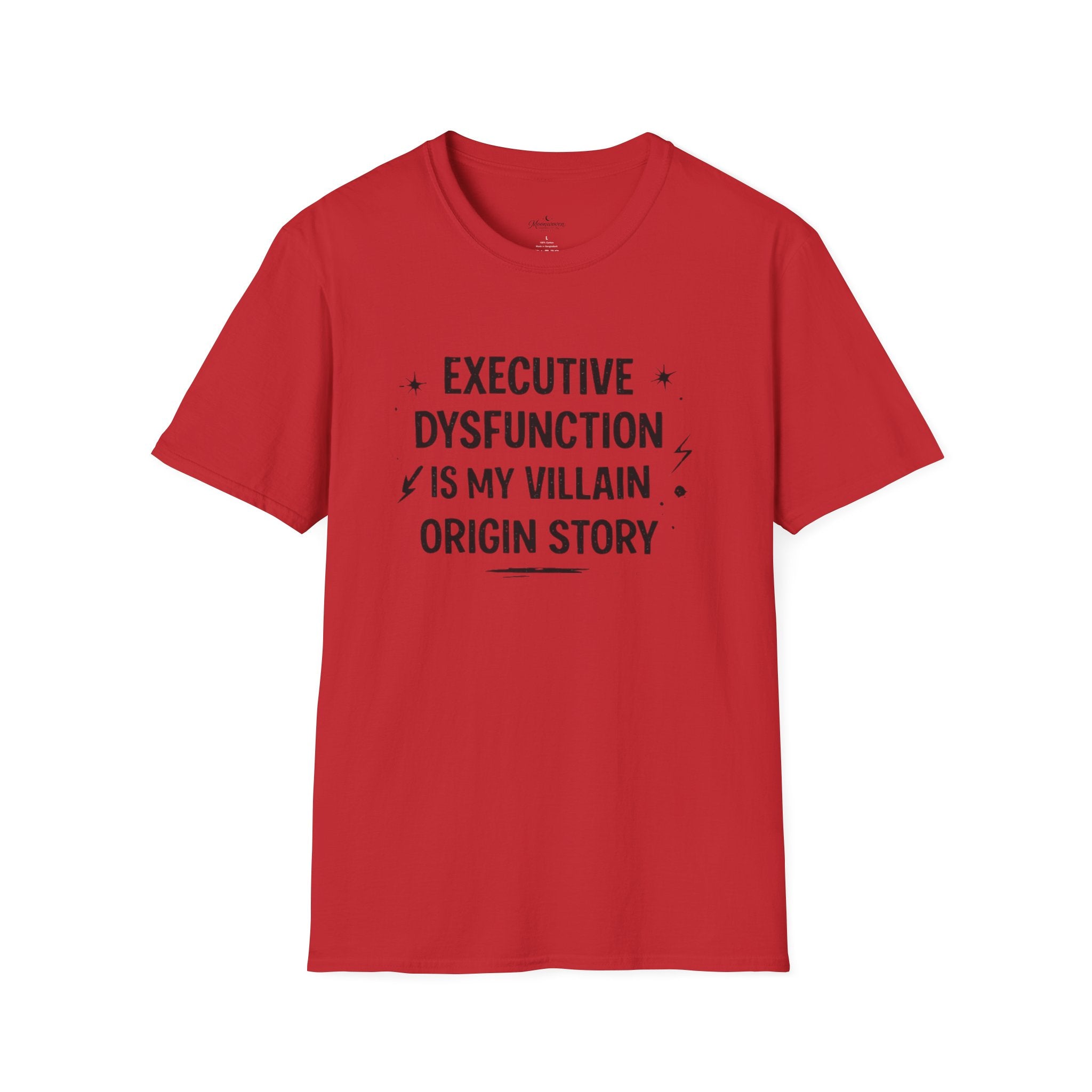 T-Shirt — "Executive Dysfunction Is My Villain Origin Story" Graphic Tee