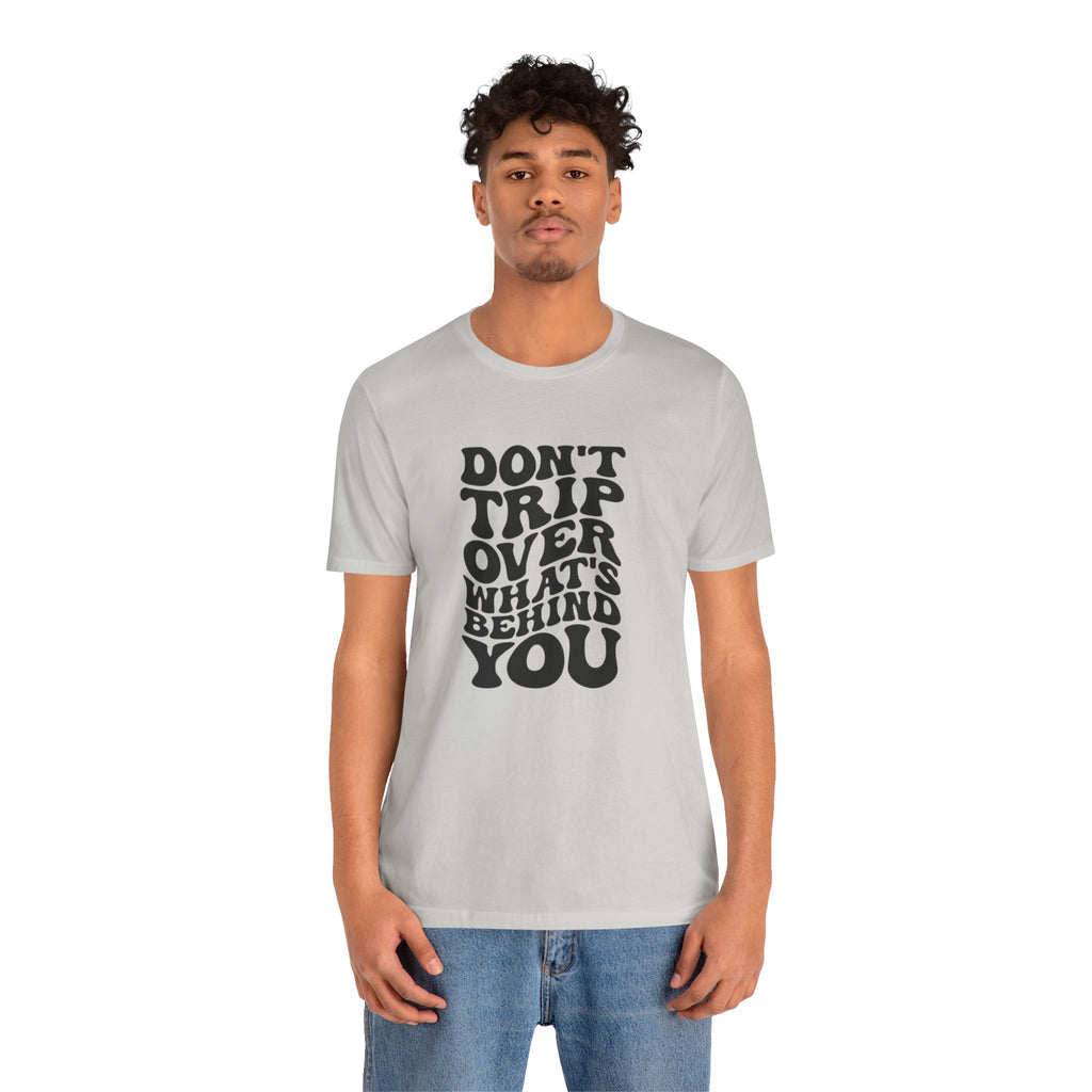 Dont trip Tee