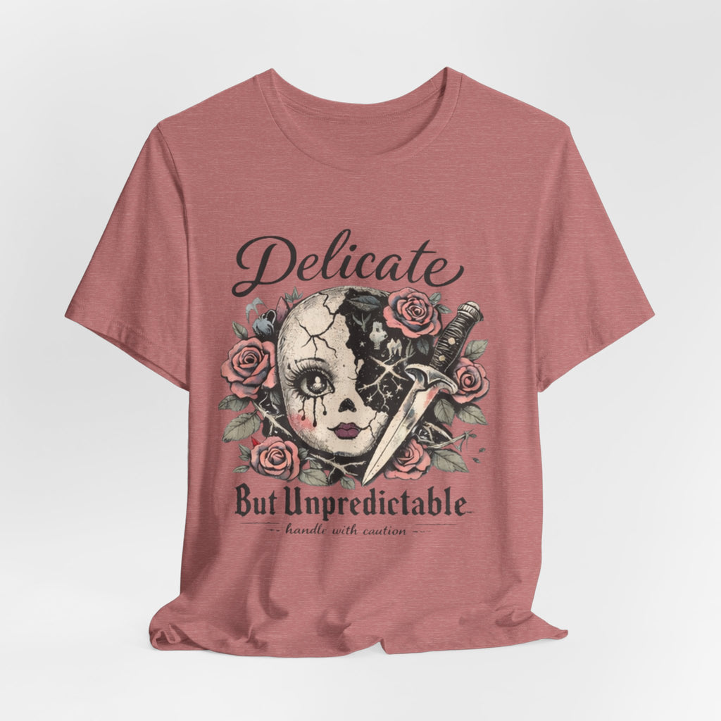 Delicate But Unpredictable Tee