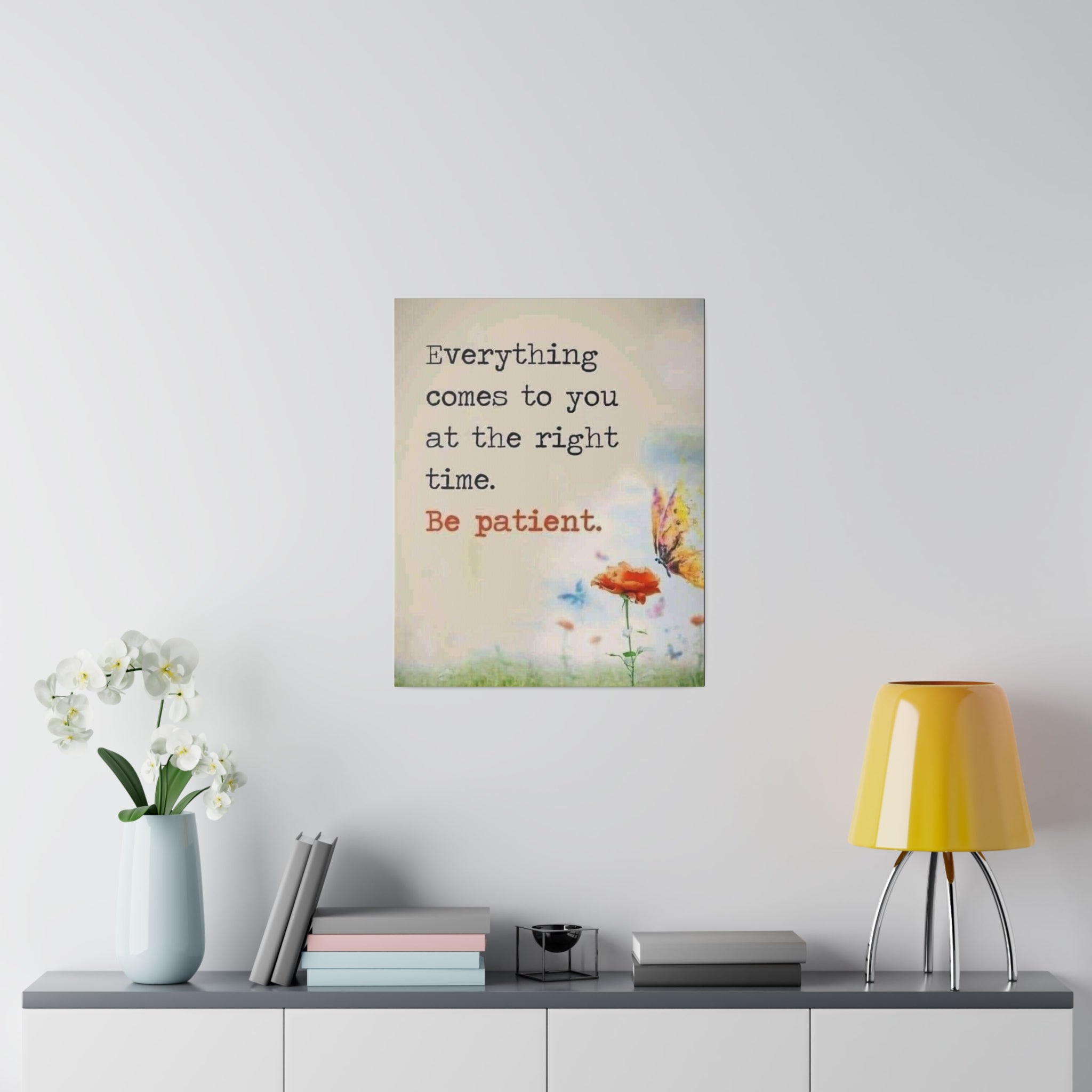 Be Patient  Matte Canvas