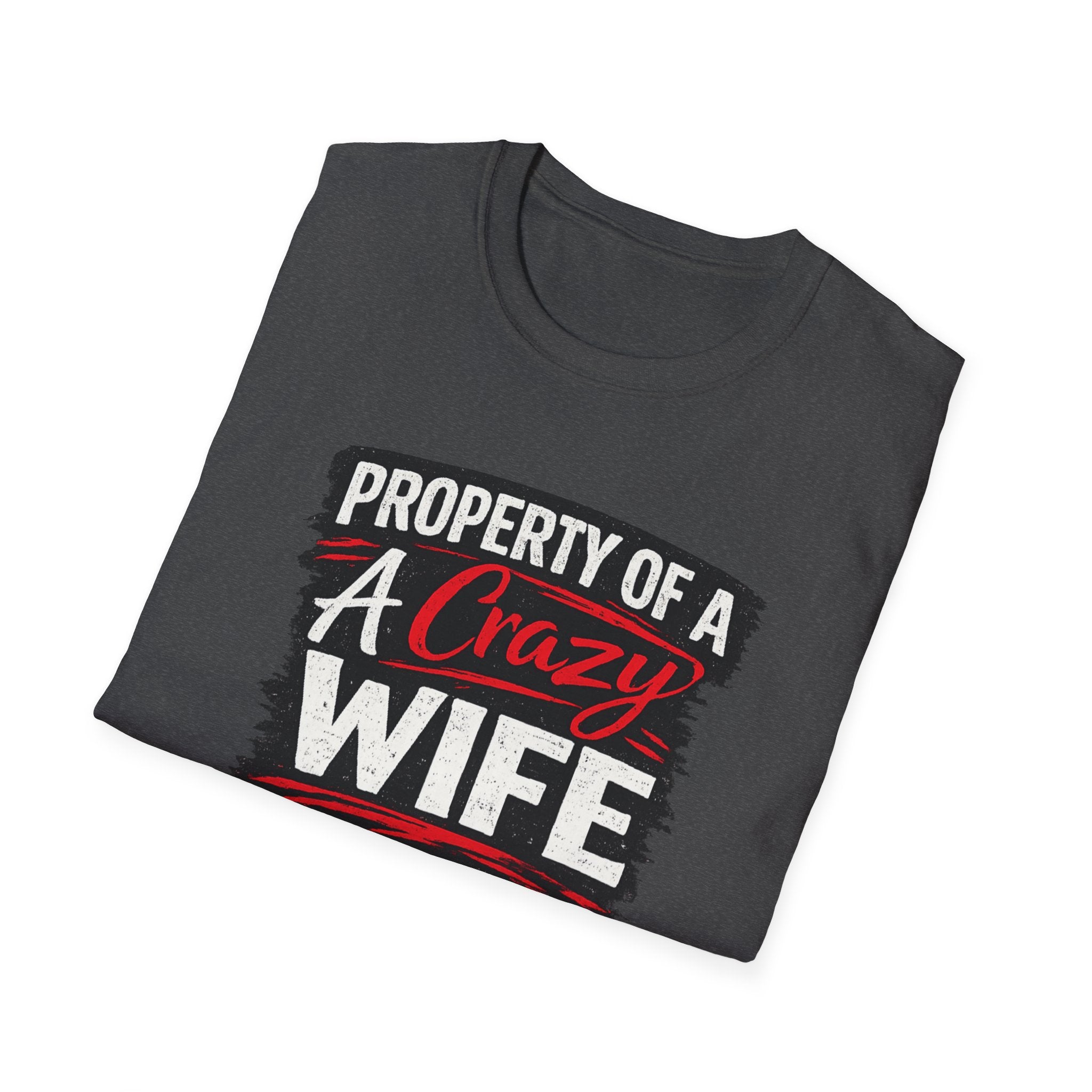 Property of a Crazy Wife T-Shirt – Funny Handle With Care Tee