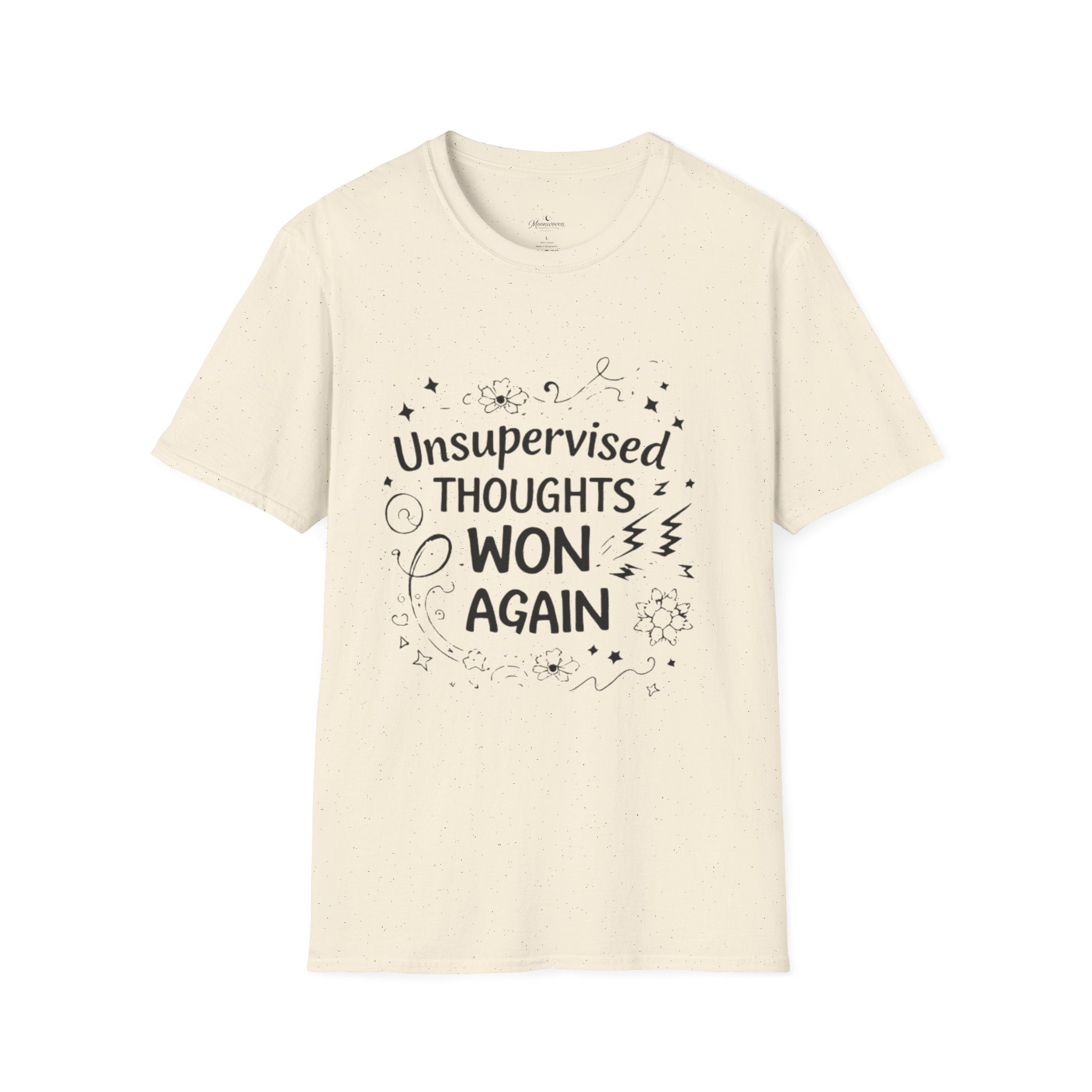 T-Shirt — "Unsupervised Thoughts Won Again" Graphic Tee