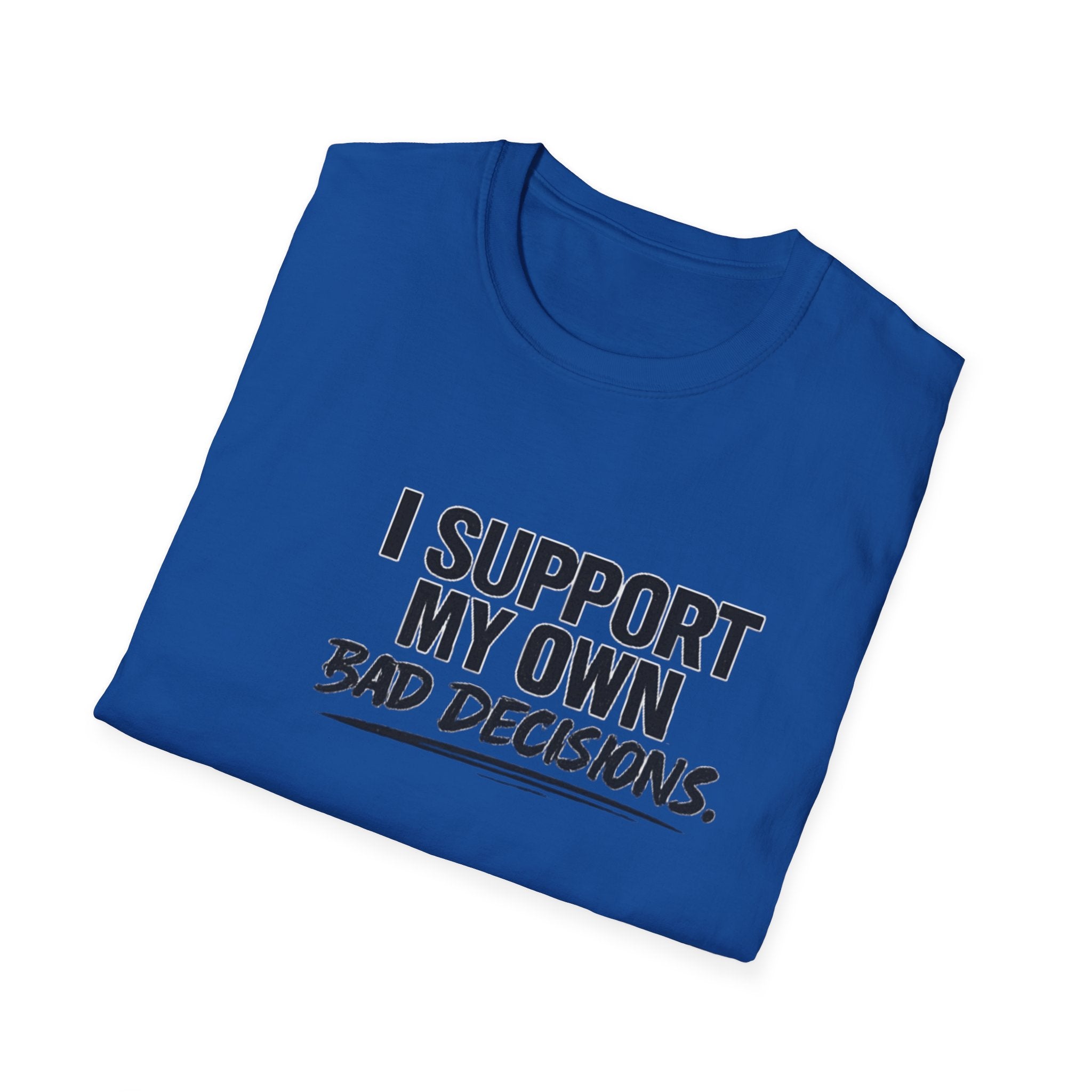 Bad decisions T-Shirt