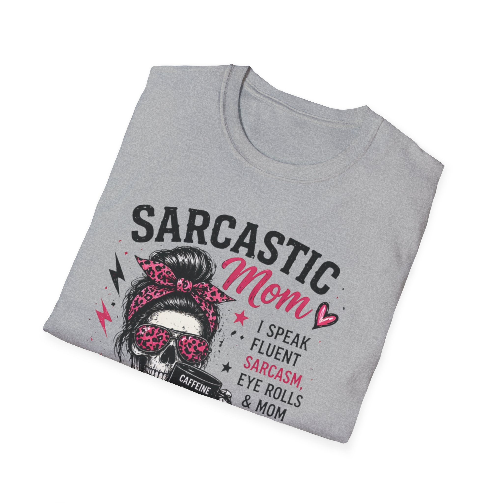 Sarcastic Mom T-Shirt – Funny Sarcasm & Eye-Rolls Graphic Tee for Moms