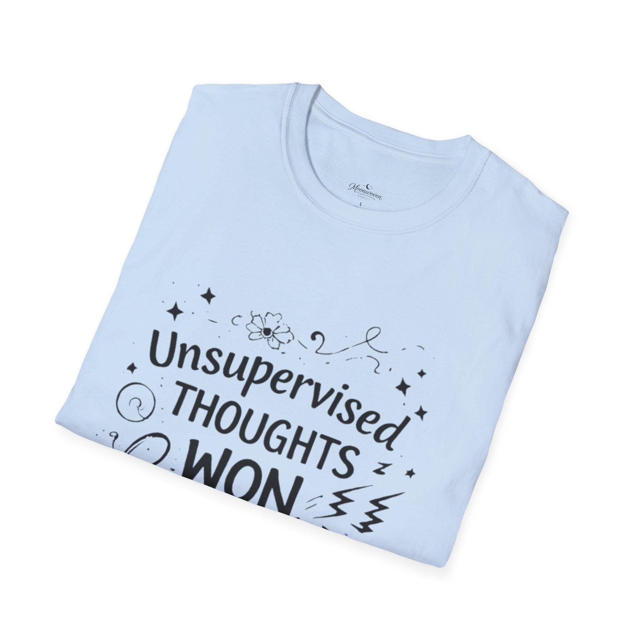 T-Shirt — "Unsupervised Thoughts Won Again" Graphic Tee