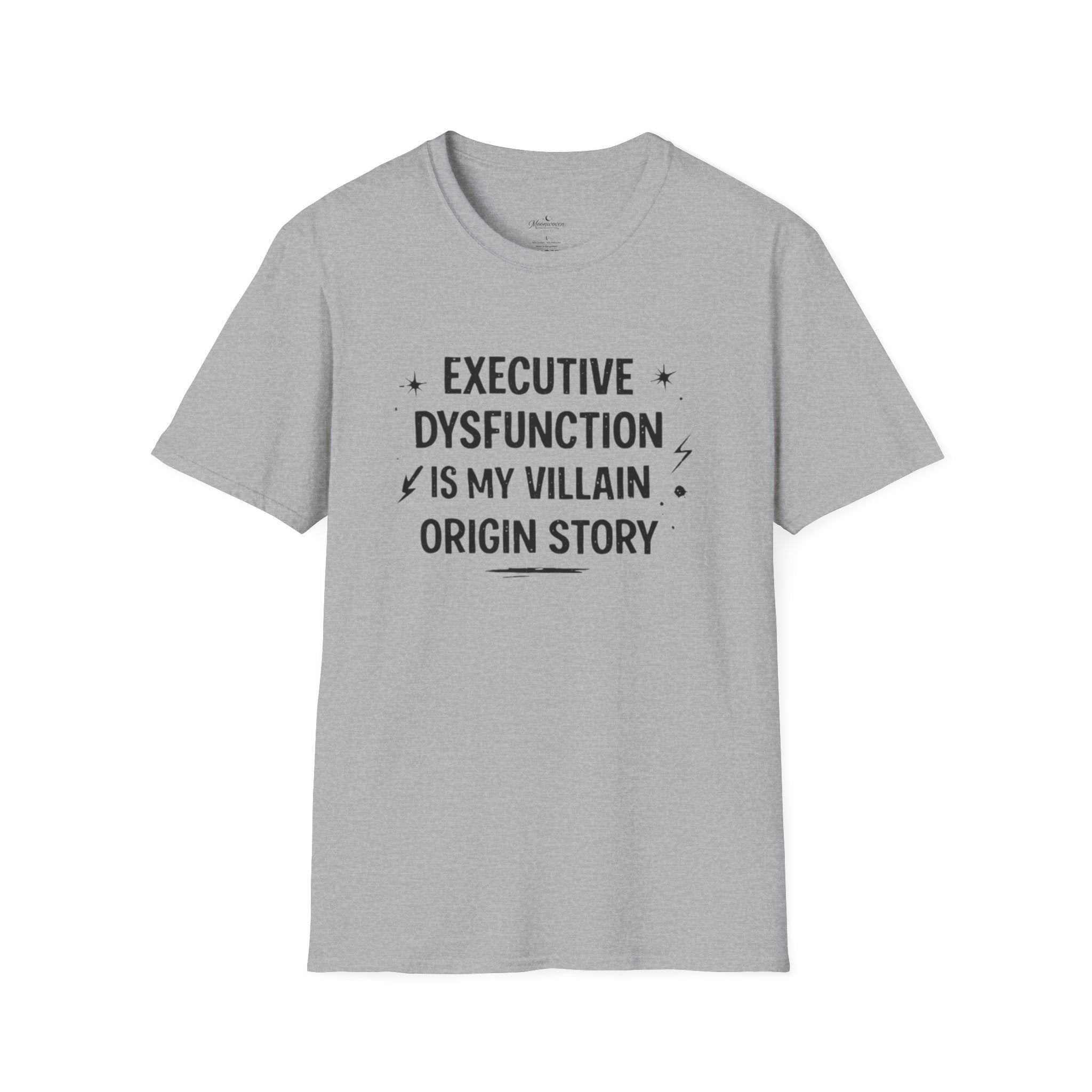 T-Shirt — "Executive Dysfunction Is My Villain Origin Story" Graphic Tee