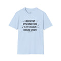 T-Shirt — "Executive Dysfunction Is My Villain Origin Story" Graphic Tee