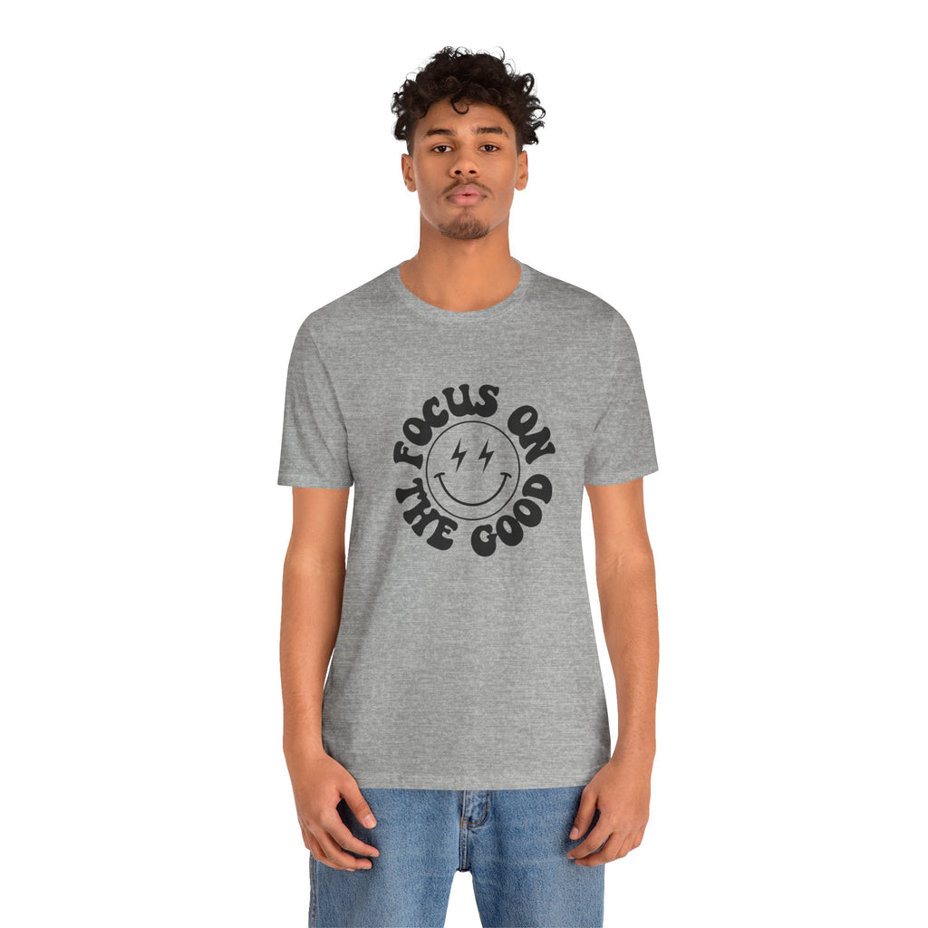 Focus on the good Tee