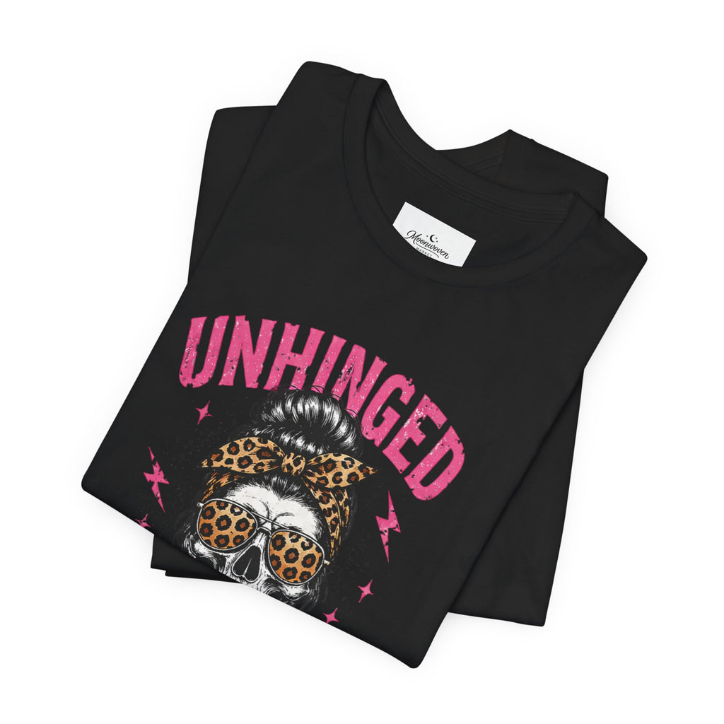 Unhinged mom tee