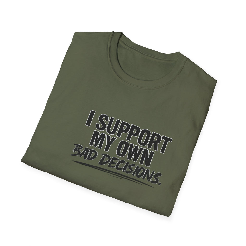 Bad decisions T-Shirt