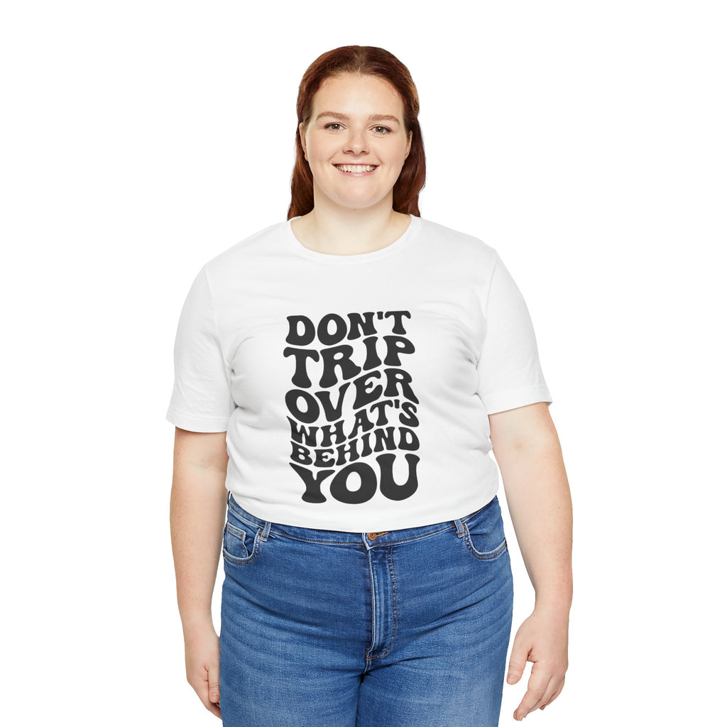 Dont trip Tee