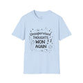 T-Shirt — "Unsupervised Thoughts Won Again" Graphic Tee