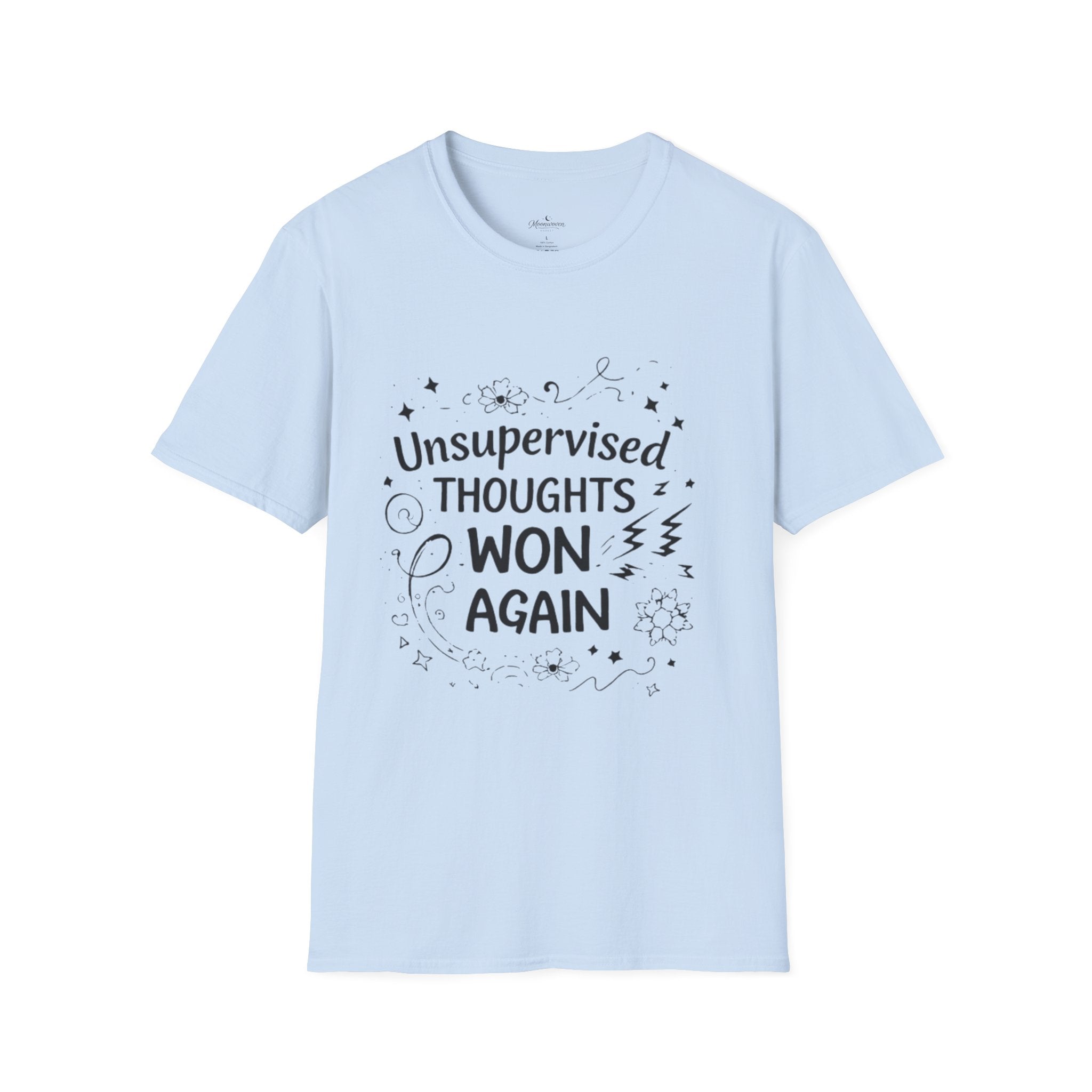 T-Shirt — "Unsupervised Thoughts Won Again" Graphic Tee