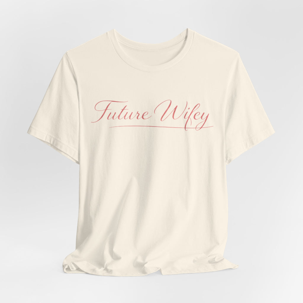 Future Wifey T-Shirt — Bridal Bachelorette Tee in Script Pink