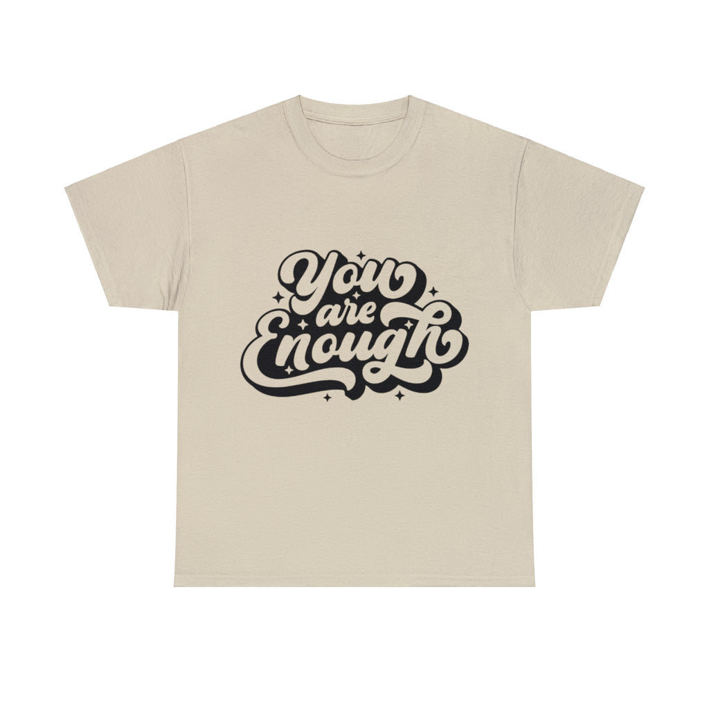 You are enough Tee