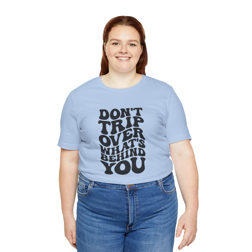 Dont trip Tee