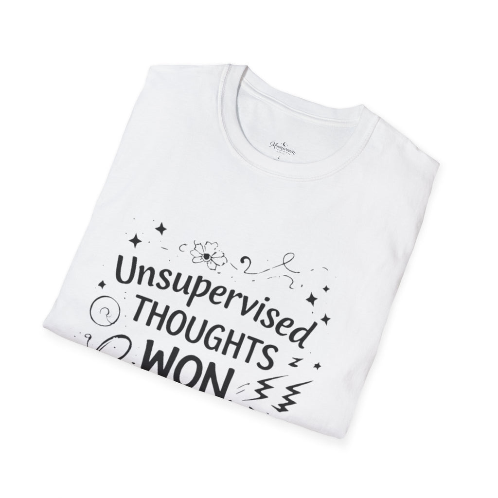 T-Shirt — "Unsupervised Thoughts Won Again" Graphic Tee