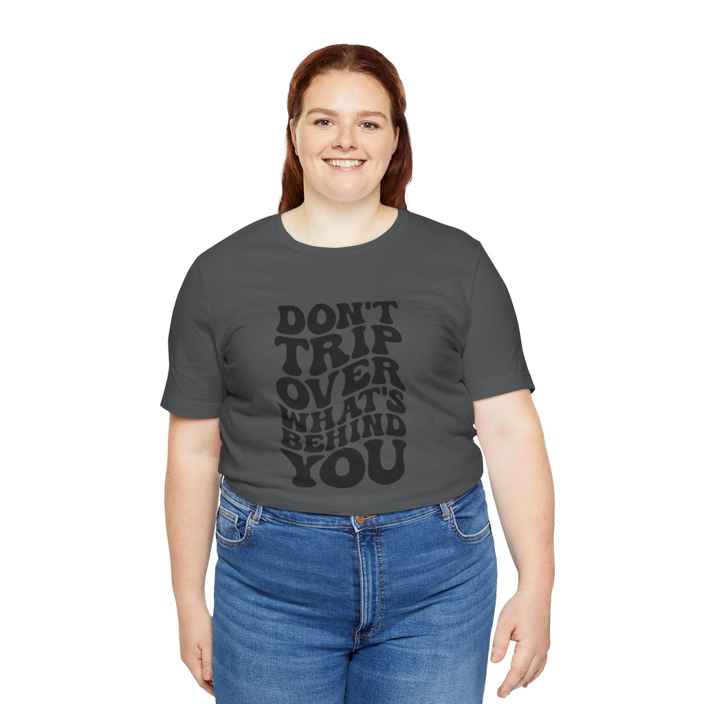 Dont trip Tee