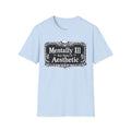 Mentally Ill But Make It Aesthetic T-Shirt — Goth Mental Health Awareness Tee
