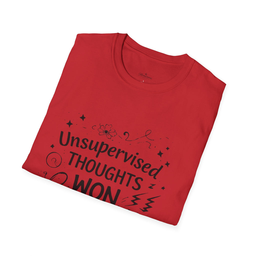 T-Shirt — "Unsupervised Thoughts Won Again" Graphic Tee