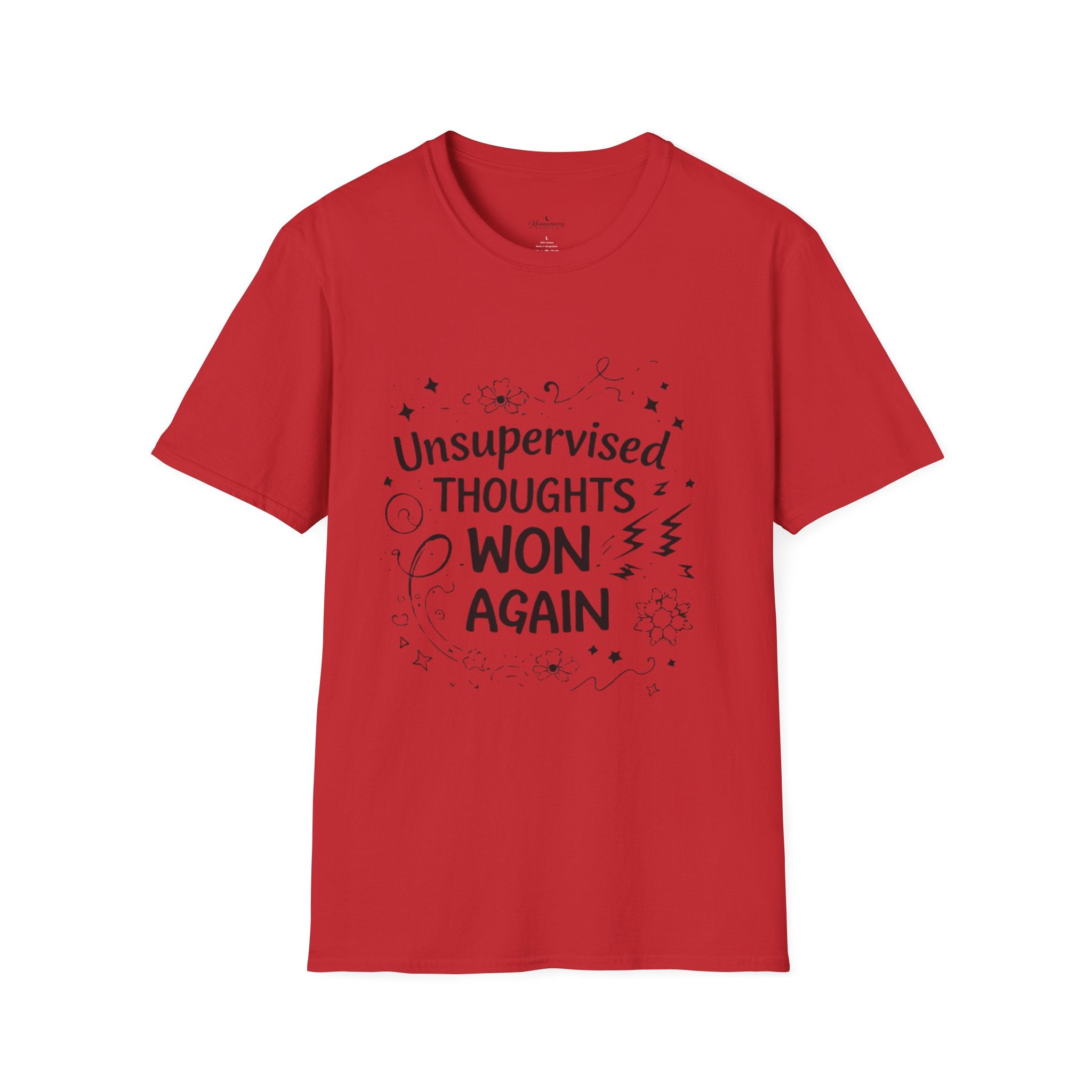 T-Shirt — "Unsupervised Thoughts Won Again" Graphic Tee