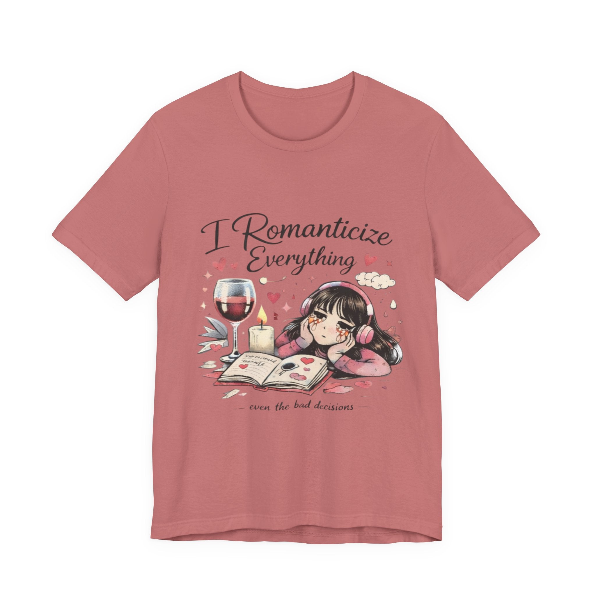 I Romanticize Everything Tee — Cute Cozy Aesthetic Shirt