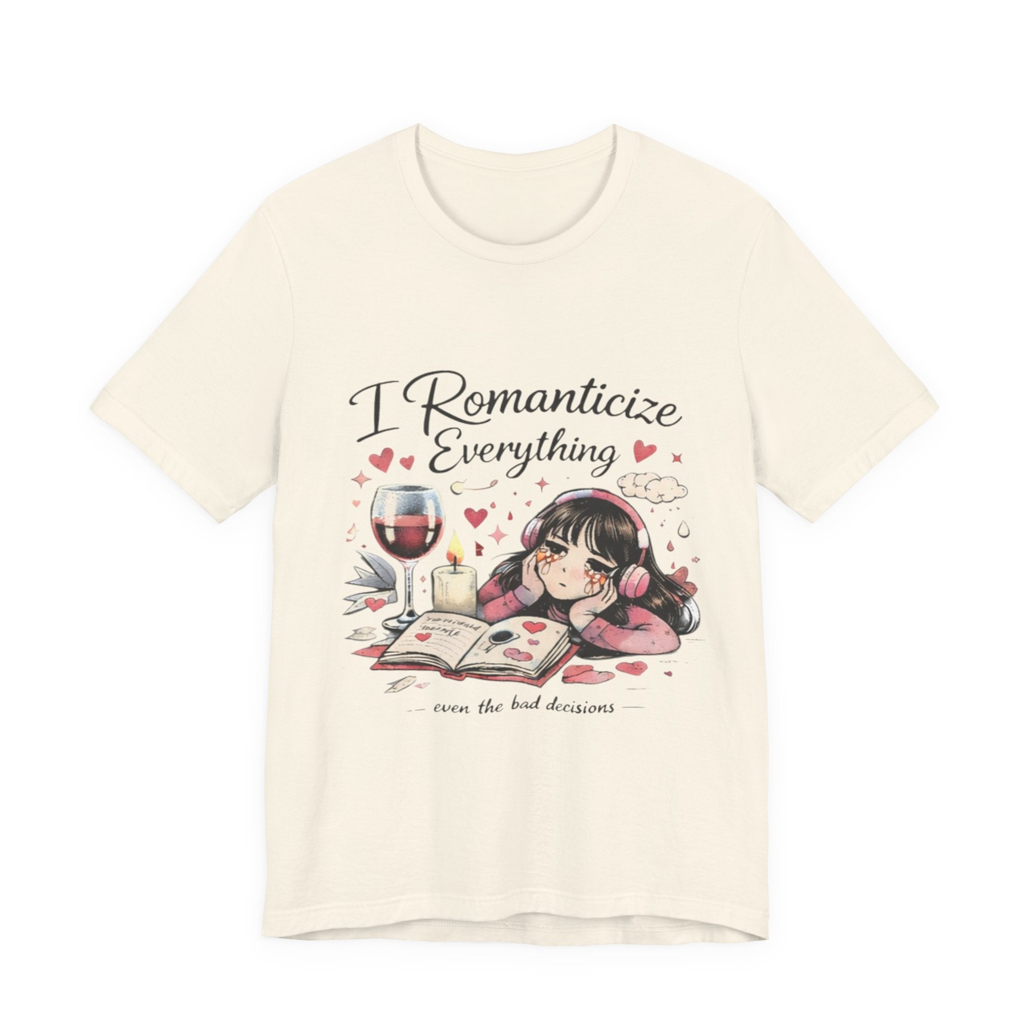 I Romanticize Everything Tee — Cute Cozy Aesthetic Shirt