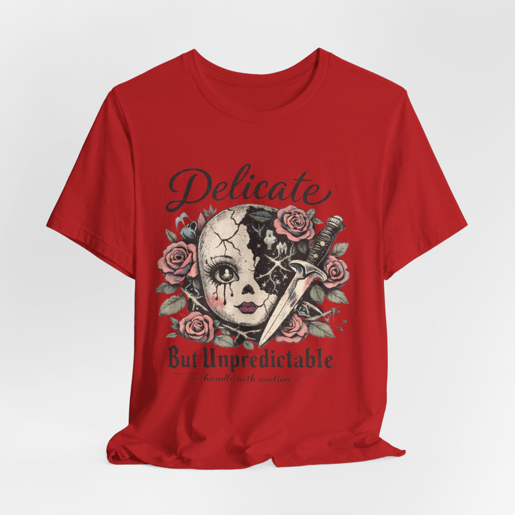 Delicate But Unpredictable Tee