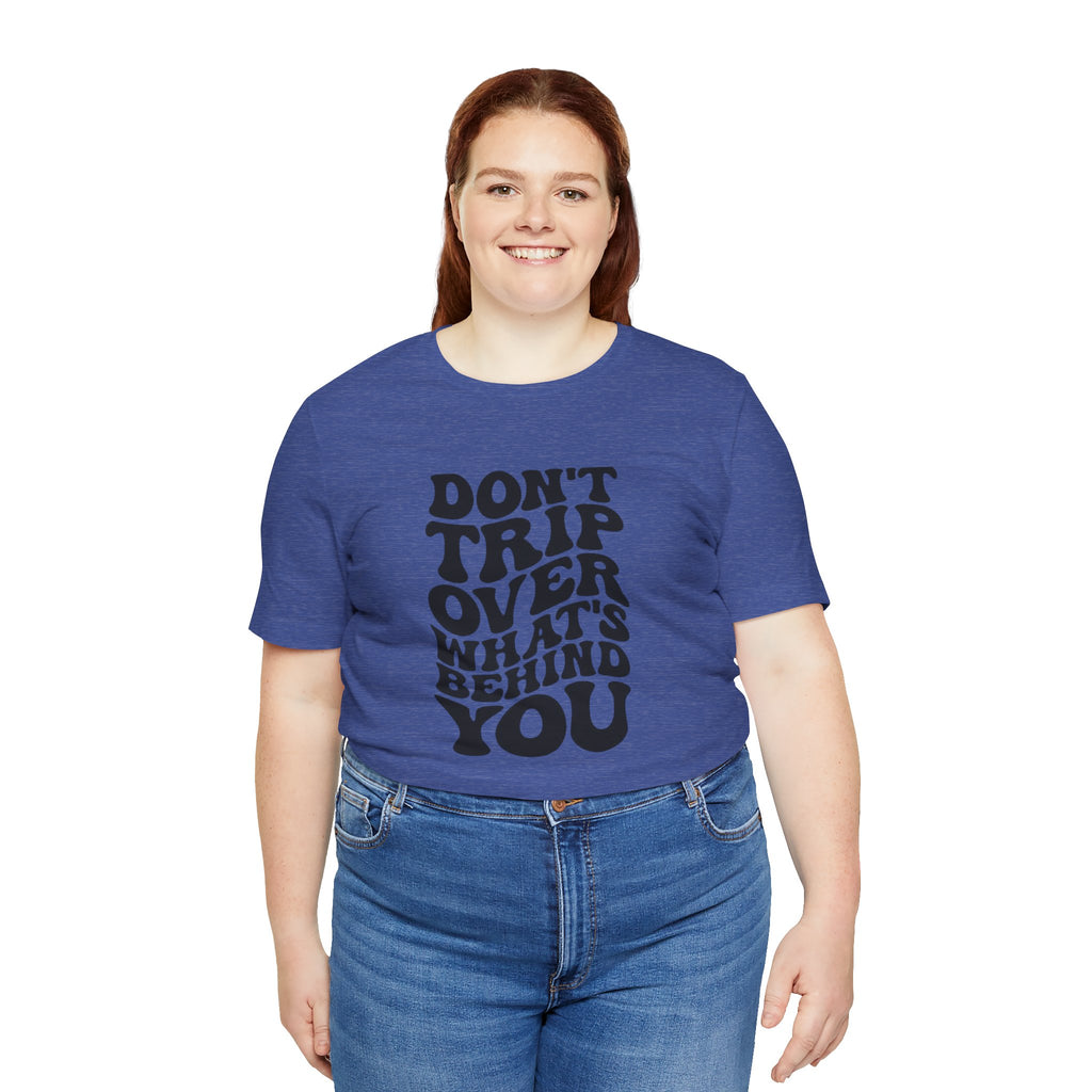 Dont trip Tee